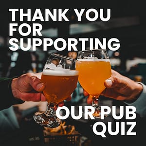 Read more about the article Thank You For Supporting Our Pub Quiz